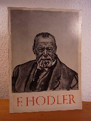 Salis, J. R. von (Vorwort) und Walter Hugelshofer (Begleitwort):  Ferdinand Hodler. Ausstellung 1954, veranstaltet von der Stiftung Pro Helvetia, Zrich 