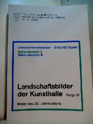 Willmes, Jan:  Unterrichtsmaterialien Bildende Kunst. Landschaftsbilder der Kunsthalle. Folge III: Bilder des 20. Jahrhunderts 