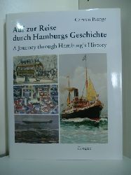Prange, Carsten:  Auf zur Reise durch Hamburgs Geschichte. A Journey through Hamburg`s History (deutsch - englisch) 