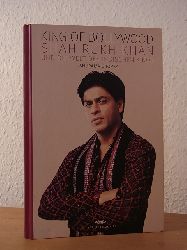 Chopra, Anupama:  King of Bollywood. Shah Rukh Khan und die Welt des indischen Kinos 