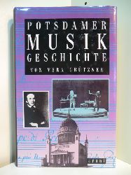Grtzner, Vera:  Potsdamer Musikgeschichte 