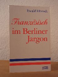 Harndt, Ewald:  Franzsisches im Berliner Jargon 
