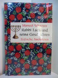 Schnitzer, Manuel:  Rabbi Lach und seine Geschichten. Jdische Anekdoten (originalverschweites Exemplar) 