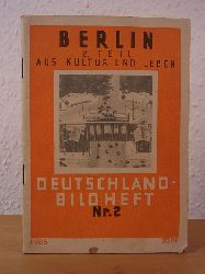 Universum-Verlagsanstalt:  Berlin. 2. Teil: Aus Kultur und Leben. Deutschland-Bildheft Nr. 2 