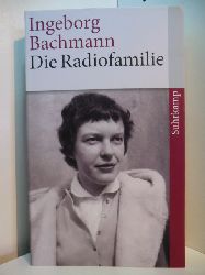 Bachmann, Ingeborg:  Die Radiofamilie 