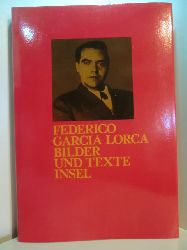 Garca Lorca, Federico - herausgegeben von Herbert Meier und Pedro Ramrez:  Federico Garcia Lorca. Bilder und Texte 