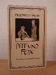 Huch, Friedrich:  Pitt und Fox. Die Liebeswege der Brder Sintrup. Ein Roman 