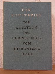 Rath, Karl vom:  Die Anbetung des Christkindes von Hieronymus Bosch. Der Kunstbrief Nr. 44 
