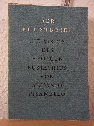 Hentzen, Alfred:  Die Vision des Heiligen Eustachius von Antonio Pisanello. Der Kunstbrief Nr. 48 