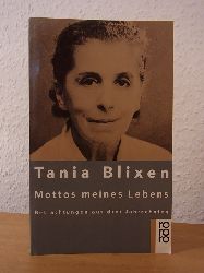 Blixen, Tania:  Mottos meines Lebens. Betrachtungen aus drei Jahrzehnten 