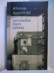 Appelfeld, Aharon:  Geschichte eines Lebens 