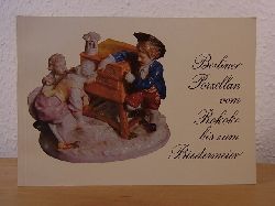 Widerra, Rosemarie:  Berliner Porzellan vom Rokoko bis zum Biedermeier. Eine Ausstellung im Mrkischen Museum 