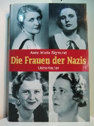 Sigmund, Anna Maria:  Die Frauen der Nazis 