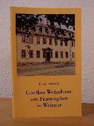 Ehrlich, Willi:  Goethes Wohnhaus am Frauenplan in Weimar 