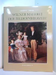 Frodl, Gerbert:  Wiener Malerei der Biedermeierzeit 