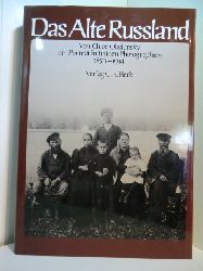 Obolensky, Chloe (Hrsg.):  Das alte Russland. Ein Portrt in frhen Photographien 1850 - 1914 