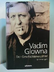 Glowna, Vadim:  Der Geschichtenerzhler. Erinnerungen 