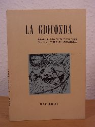 Gorrio, Tobia (Arrigo Boito) und Amilcare Ponchielli:  La Gioconda. Dramma lirico in quattro atti 