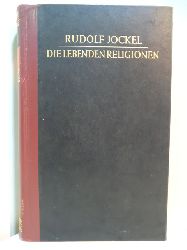 Jockel, Rudolf:  Die lebenden Religionen. Texte und Einfhrungen. Signiert 