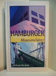 Kpper, Anke:  Hamburger Museumsfhrer. Gebrauchsanleitungen fr neue Freizeiterlebnisse. ber 100 erlebenswerte Museen in und um Hamburg 