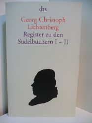 Lichtenberg, Georg Christoph:  Register zu den Sudelbchern I und II 