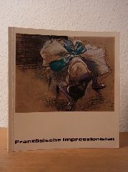Kunstverein in Hamburg und Hans Platte:  Franzsische Impressionisten. Hommage  Durand-Ruel. Ausstellung Kunstverein Hamburg, 28. November 1970 bis 24. Januar 1971 