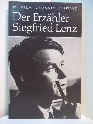 Schwarz, Wilhelm Johannes:  Der Erzhler Siegfried Lenz 