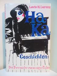 Lorenz, Lovis H.:  HaKa-Geschichten. Die Twens der zwanziger Jahre. Illustriert von Siegfried Oelke 