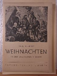 Wember, Paul:  Weihnachten in der deutschen Malerei. Betrachtung einiger Werke des ausgehenden Mittelalters 