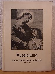 Wolfsgruber, Karl (Zusammenstellung):  Franz Unterberger in Brixen 1706 - 1776. Ausstellung im Dizesanmuseum Brixen, 28. Juni bis 31. Oktober 1953 
