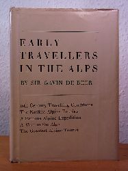 Beer, Sir Gavin de:  Early Travellers in the Alps (English Edition) 