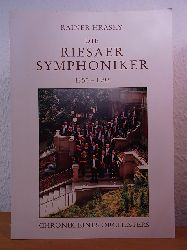 Hrasky, Rainer:  Die Riesaer Symphoniker 1950 - 1993. Chronik eines Orchesters 