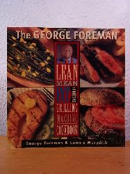 Foreman, George and Connie Merydith:  The George Foreman Lean Mean Fat Reducing Grilling Machine Cookbook 