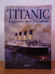 Eaton, John P. und Charles A. Haas:  Titanic. Legende und Wahrheit. berarbeite und erweiterte Ausgabe 