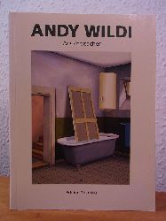 Wildi, Andy:  Andy Wildi. Ansichtssachen 