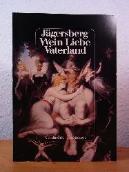 Jgersberg, Otto:  Wein, Liebe, Vaterland. Gedichte 