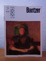 Heinz, Hellmuth:  Carl Bantzer. Aus der Kunstheftreihe "Maler und Werk" 