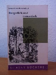 Bauernfeld, Eduard von:  Brgerlich und romantisch 