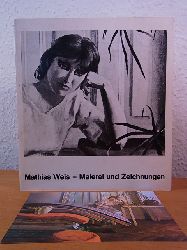 Weis, Mathias:  Mathias Weis. Malerei und Zeichnungen 