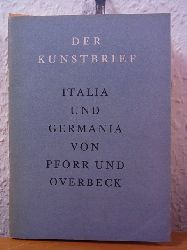 Teupser, Werner:  Italia und Germania von Pforr und Overbeck. Zwei Gemlde der Deutschen Frhromantik. Der Kunstbrief Nr. 8 