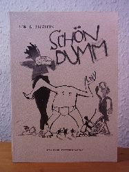 Bernstein, F. W.:  Schn dumm! Eine Ausstellung der Reihe "Komische Zeichenkunst" im Stadtmuseum Ludwigshafen, 11. Februar - 23. April 1995, und im Sommerpalais Greiz, Frhsommer 1995 