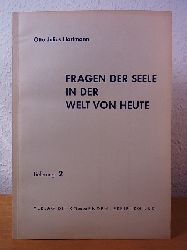 Hartmann, Prof. Otto Julius:  Fragen der Seele in der Welt von heute. Lieferung 2 