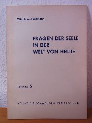 Hartmann, Prof. Otto Julius:  Fragen der Seele in der Welt von heute. Lieferung 5 