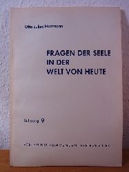 Hartmann, Prof. Otto Julius:  Fragen der Seele in der Welt von heute. Lieferung 9 