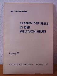 Hartmann, Prof. Otto Julius:  Fragen der Seele in der Welt von heute. Lieferung 11 