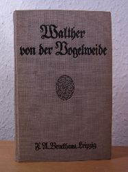Pfeiffer, Fr. und K. Bartsch (Hrsg.) -  bearbeitet von Dr. Hermann Michel:  Walther von der Vogelweide. Deutsche Klassiker des Mittelalters mit Wort- und Sacherklrungen Band 1 