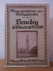 Zwiedineck-Sdenhorst, Hans von:  Venedig als Weltmacht und Weltstadt. Monographien zur Weltgeschichte Band 8. Liebhaber-Ausgabe 