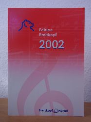 Edition Breitkopf:  Edition Breitkopf. Katalog 2002. Soloinstrumente, Gesang, Klavierauszge, Studienpartituren 