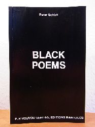 Schtt, Peter:  Black Poems [signiert von Peter Schtt] 