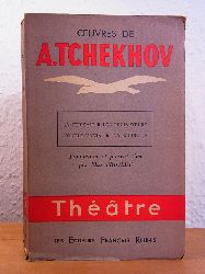 Tchkhov, Anton Pavlovitch:  A. Tchkhov. uvres (Thtre) 6. La mouette - L`oncle Vania - Les trois surs - La cerisaie 